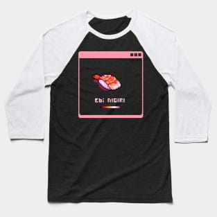 Ebi Nigiri By Kian Pixel Baseball T-Shirt